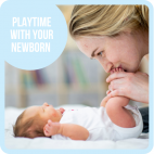 Playtime with your Newborn
